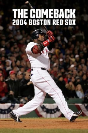 The Comeback 2004 Boston Red Sox